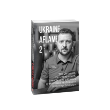 Україна в огні 2. Хронiка подiй:другий місяць. Промови та звернення Президента України Володимира Зеленського (англ.)