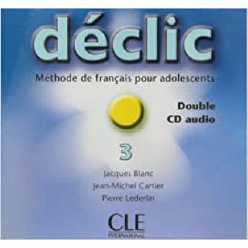 Declic 3 CD(2) Declic 3 CD(2)
