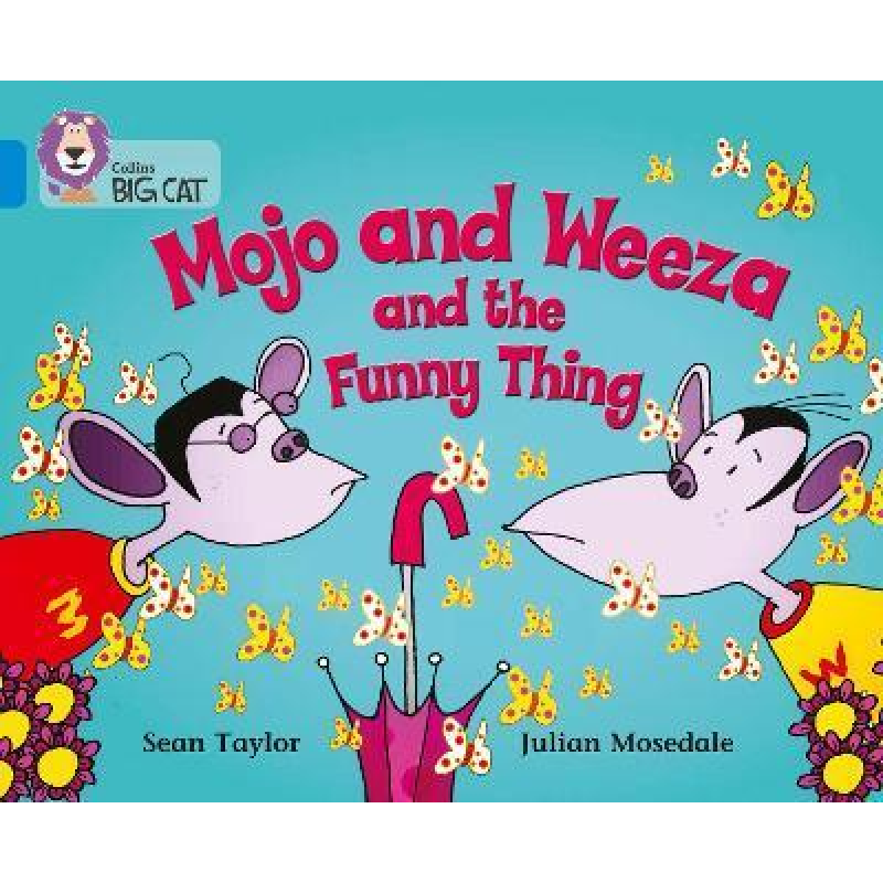 Big Cat 4 Mojo and Weeza and the Funny Thing. Big Cat 4 Mojo and Weeza and the Funny Thing.