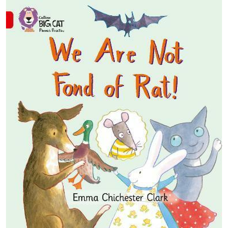 Big Cat Phonics 2B We are Not Fond of Rat! Big Cat Phonics 2B We are Not Fond of Rat!