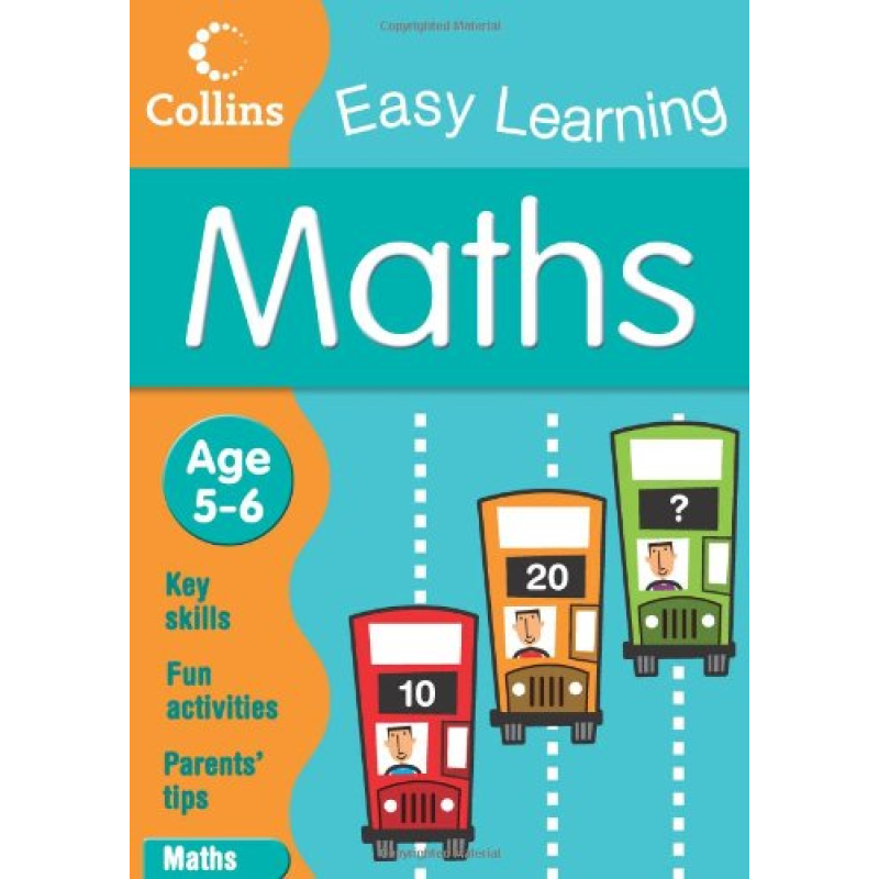 Collins Easy Learning: Maths Age 5-6 Collins Easy Learning: Maths Age 5-6
