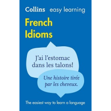 Collins Easy Learning: French Idioms