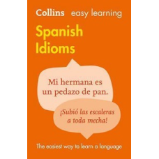 Collins Easy Learning: Spanish Idioms