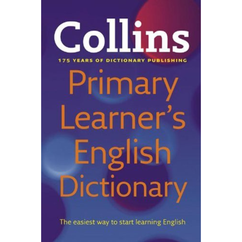 Collins Primary Learner's English Dictionary Collins Primary Learner's English Dictionary