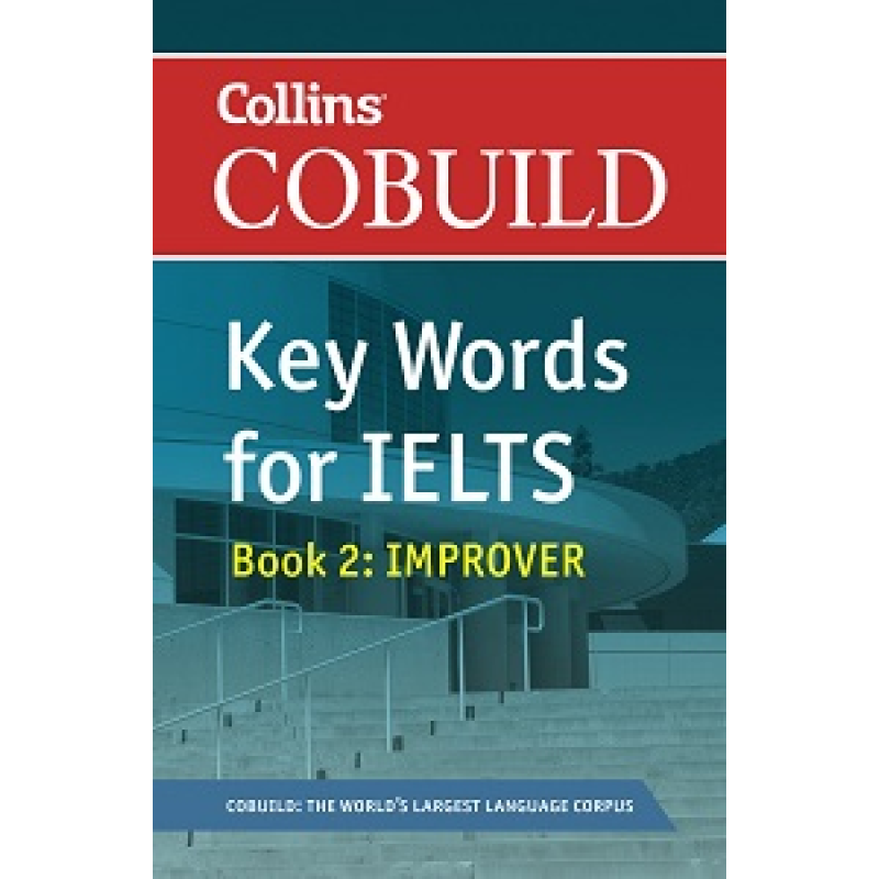 Key Words for IELTS Book 2: Improver Key Words for IELTS Book 2: Improver