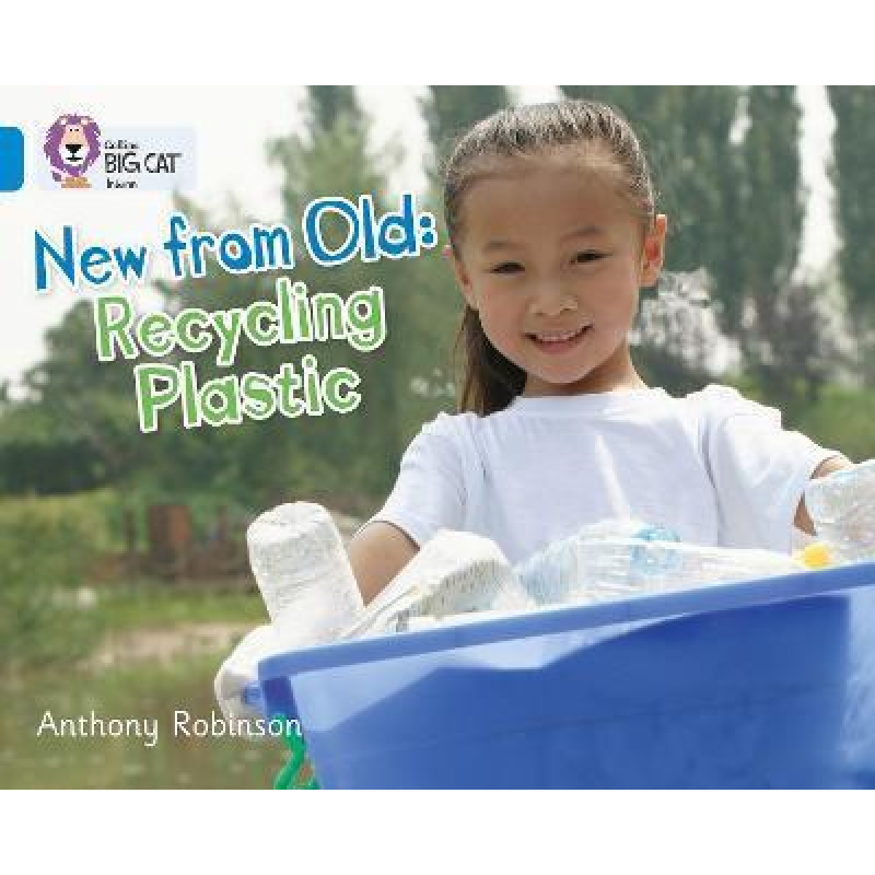 Big Cat 4 New from Old: Recycling Plastic. Big Cat 4 New from Old: Recycling Plastic.