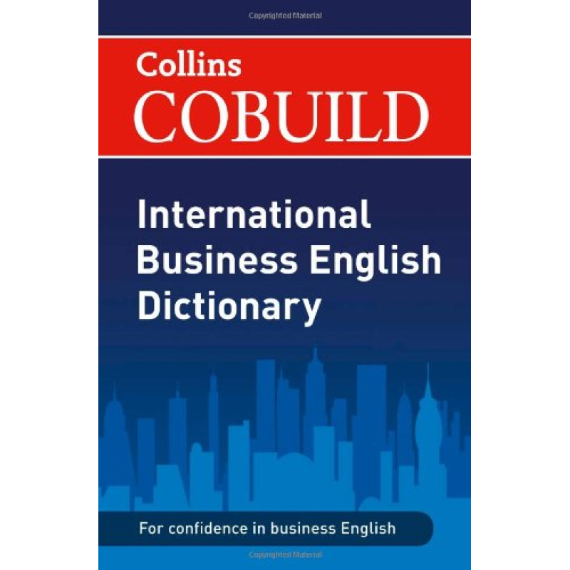 Collins COBUILD International Business English Dictionary Collins COBUILD International Business English Dictionary