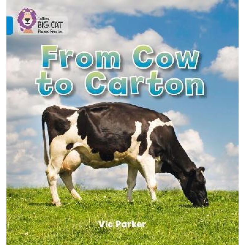 Big Cat Phonics 4 From Cow to Carton. Big Cat Phonics 4 From Cow to Carton.