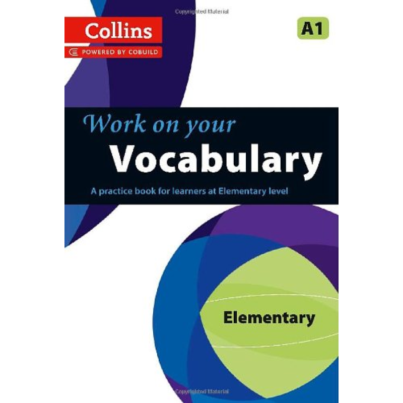Collins Work on Your Vocabulary A1 Elementary Collins Work on Your Vocabulary A1 Elementary