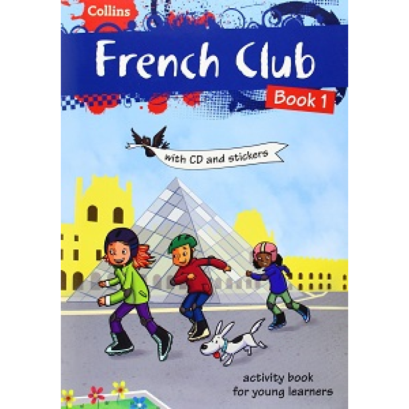 French Club Book 1 with CD & Stickers French Club Book 1 with CD & Stickers