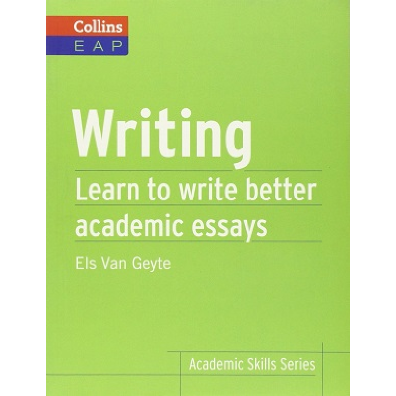 Writing. Learn to Write Better Academic Essays Writing. Learn to Write Better Academic Essays