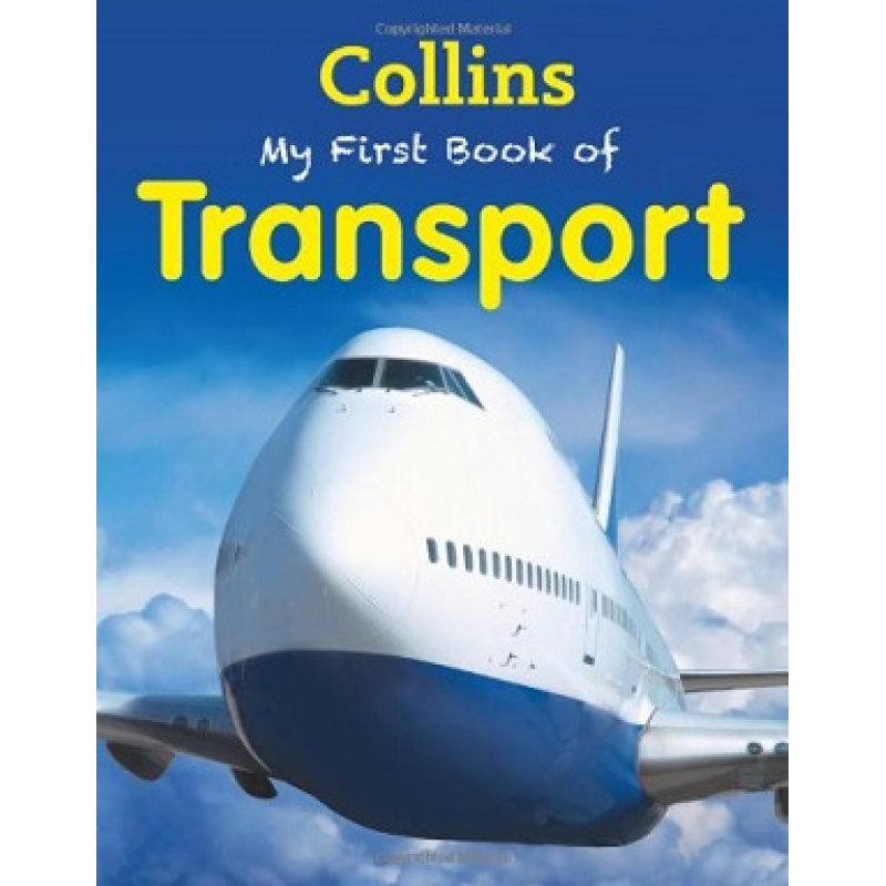 My First Book of Transport New Edition My First Book of Transport New Edition