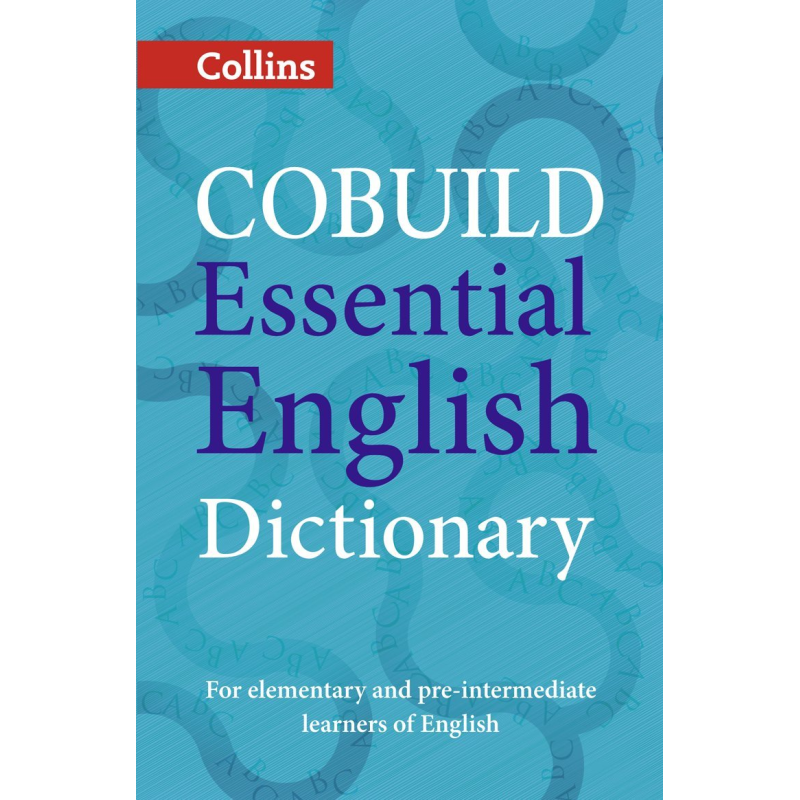 Collins COBUILD Essential English Dictionary Collins COBUILD Essential English Dictionary