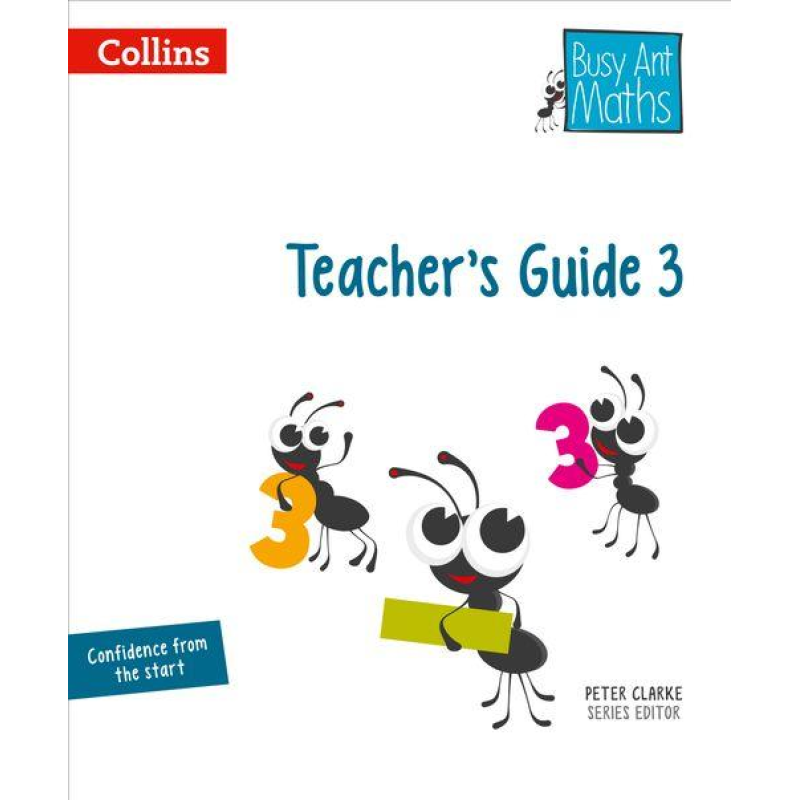 Busy Ant Maths 3 Teacher's Guide Busy Ant Maths 3 Teacher's Guide