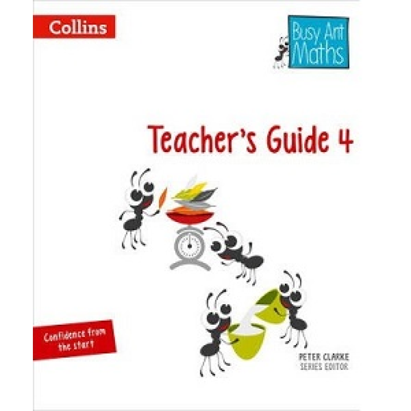 Busy Ant Maths 4 Teacher's Guide Busy Ant Maths 4 Teacher's Guide