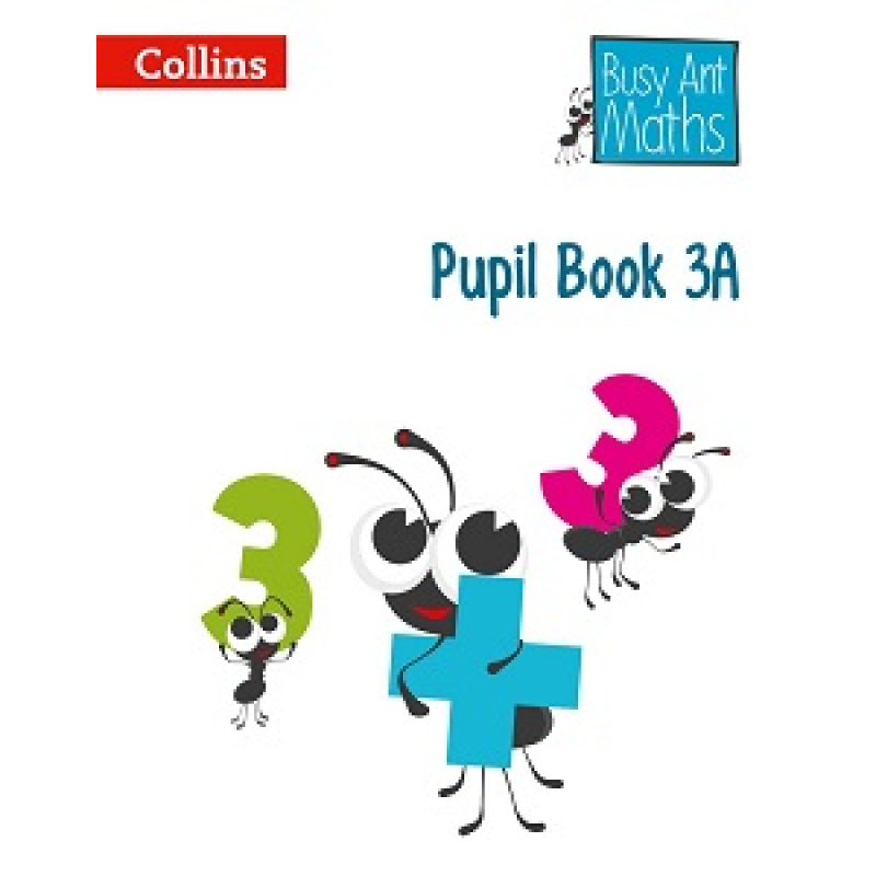 Busy Ant Maths 3A Pupil Book Busy Ant Maths 3A Pupil Book
