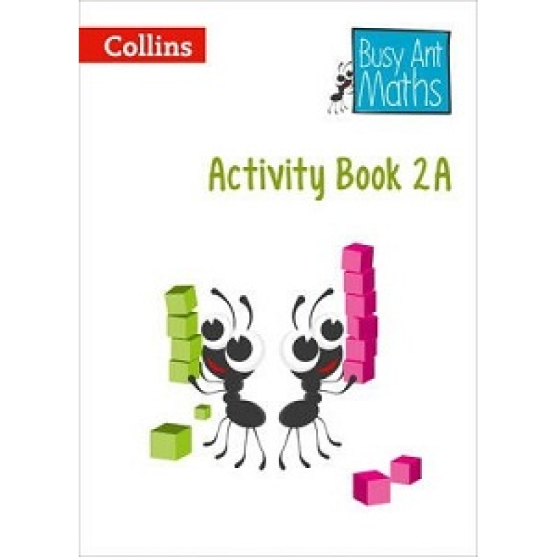 Busy Ant Maths 2A Activity Book Busy Ant Maths 2A Activity Book