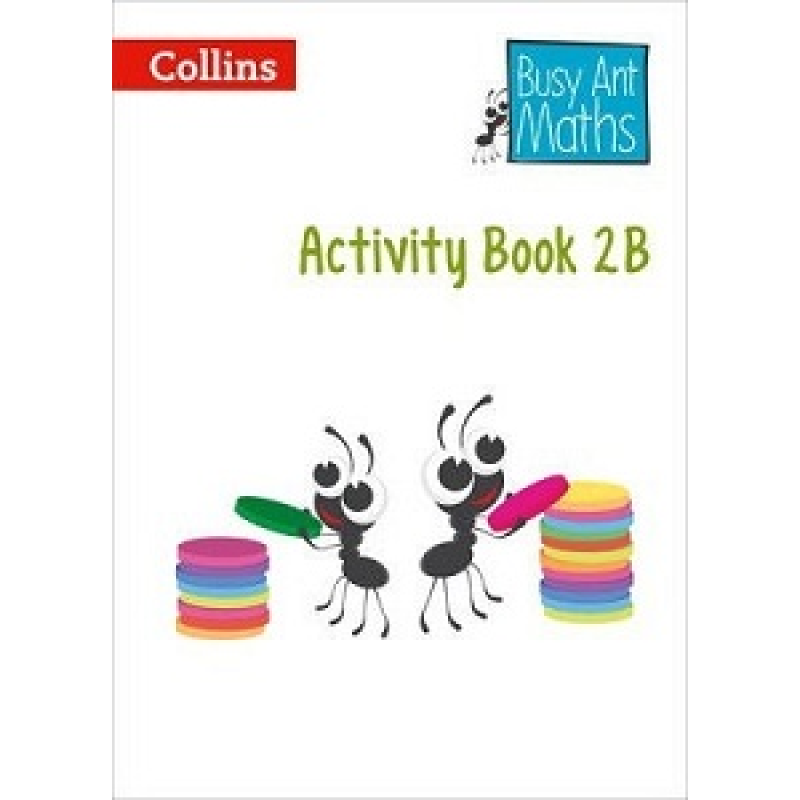 Busy Ant Maths 2B Activity Book Busy Ant Maths 2B Activity Book