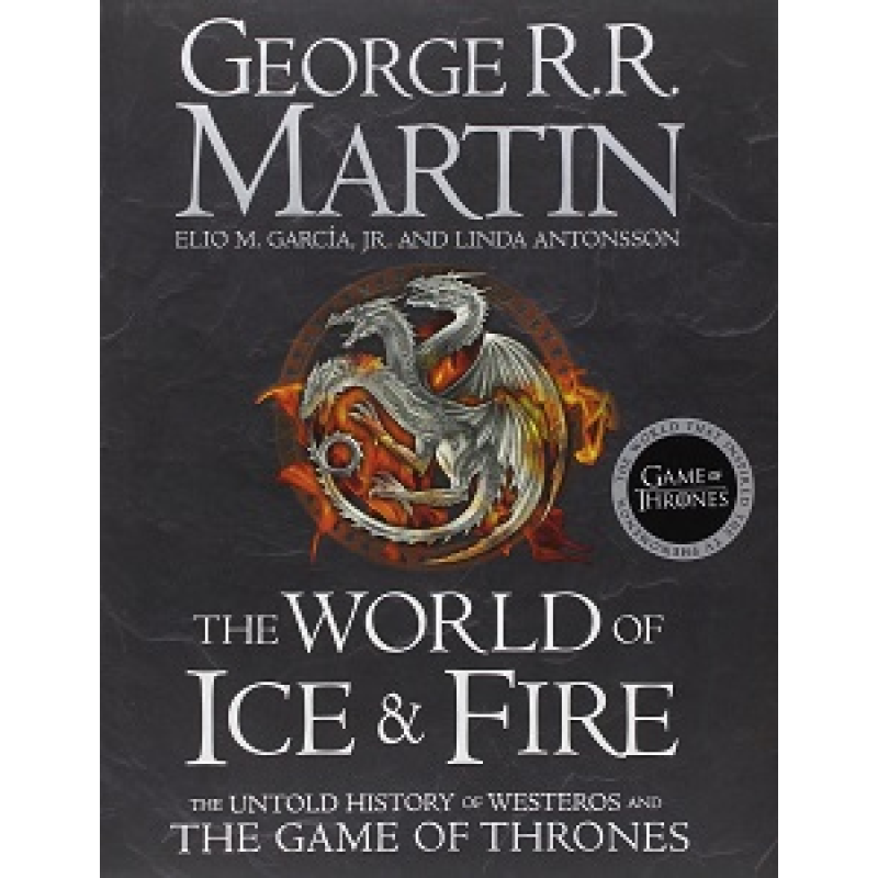 The World of Ice and Fire [Hardcover]