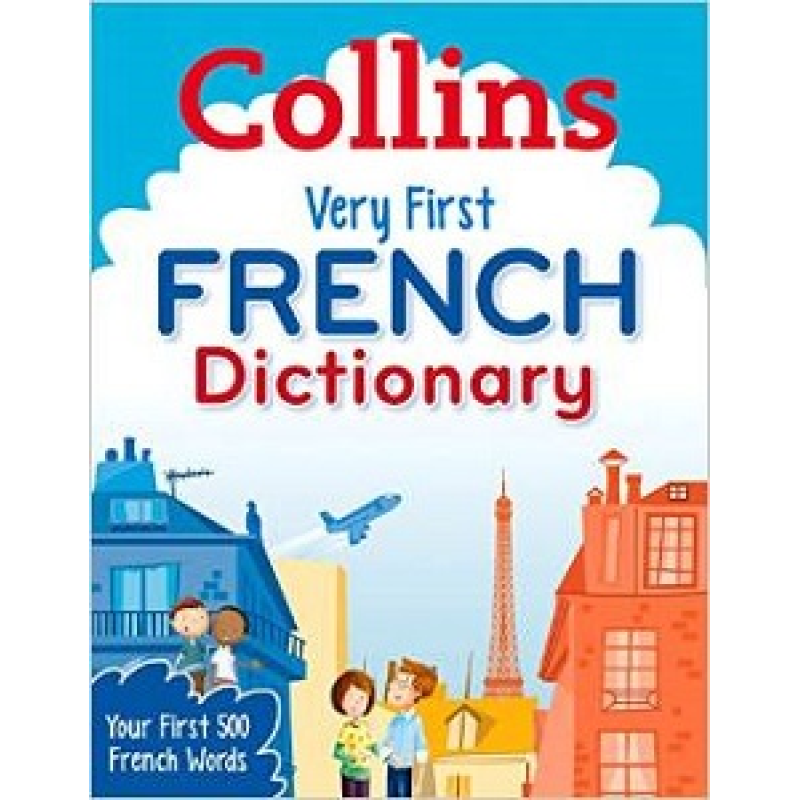 Collins Very First French Dictionary Collins Very First French Dictionary