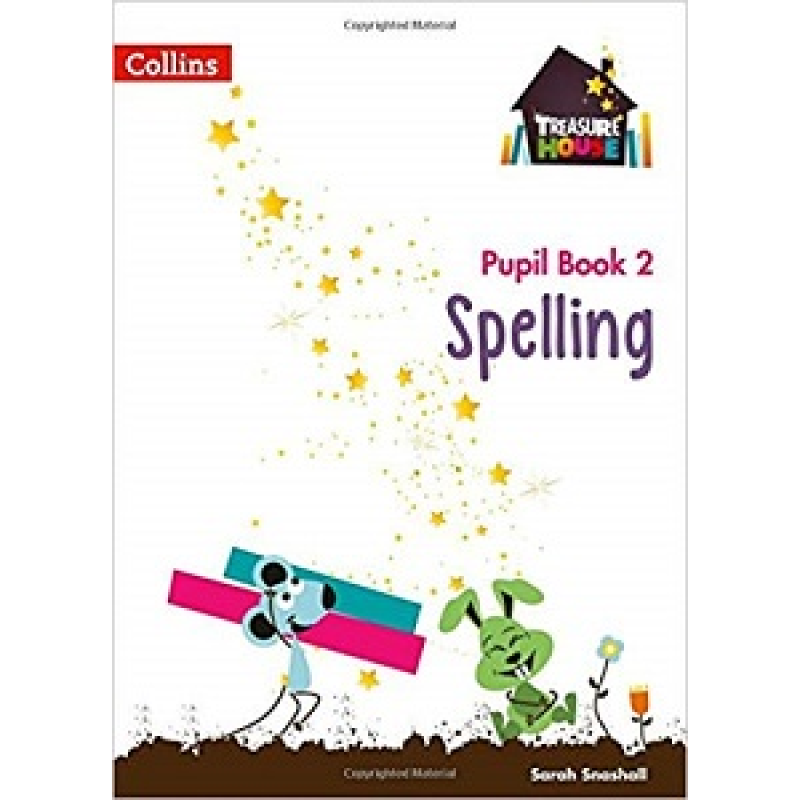 Spelling Year 2 Pupil Book Spelling Year 2 Pupil Book