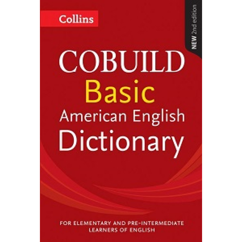 Collins COBUILD Basic American English Dictionary Collins COBUILD Basic American English Dictionary