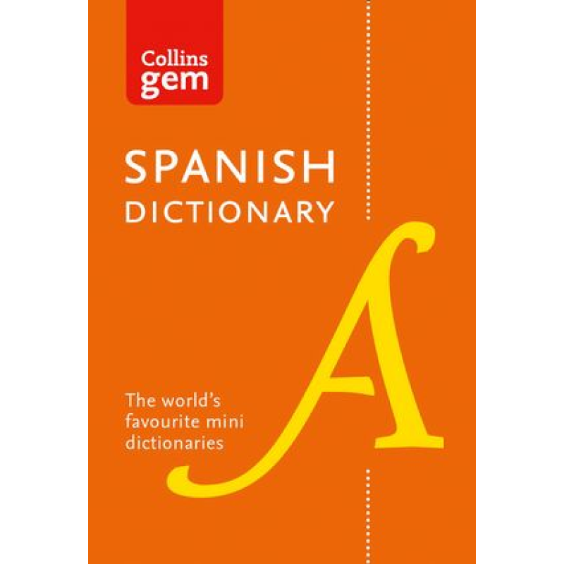 Collins Gem Spanish Dictionary 10th Edition Collins Gem Spanish Dictionary 10th Edition
