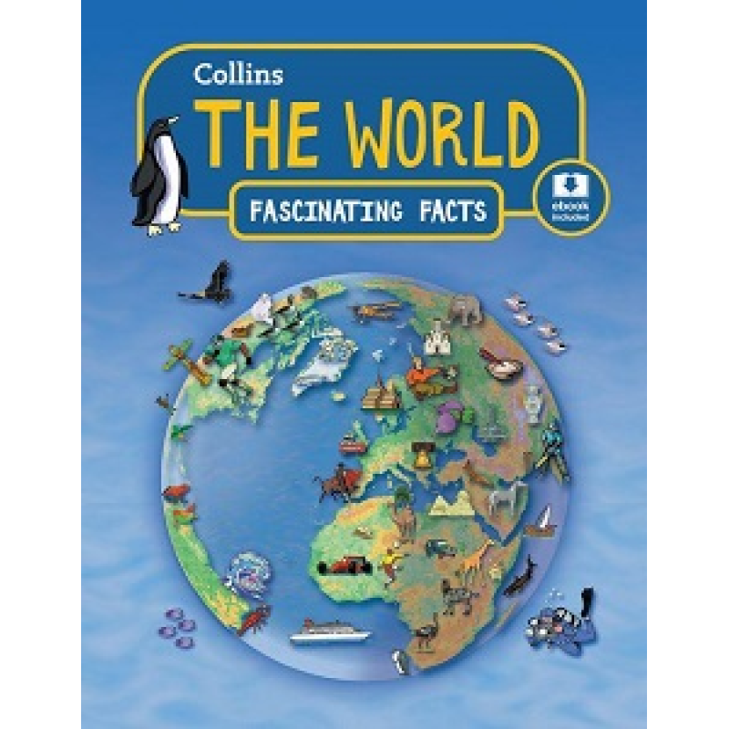 Fascinating Facts: The World Fascinating Facts: The World