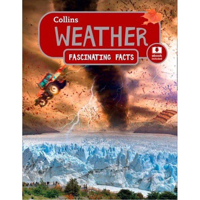 Fascinating Facts: Weather Fascinating Facts: Weather