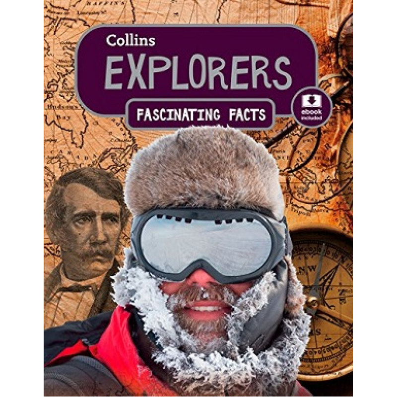 Fascinating Facts: Explorers Fascinating Facts: Explorers
