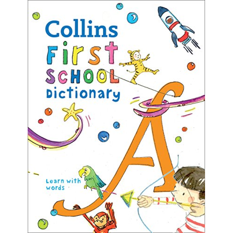 Collins First School Dictionary Age 5+ Collins First School Dictionary Age 5+