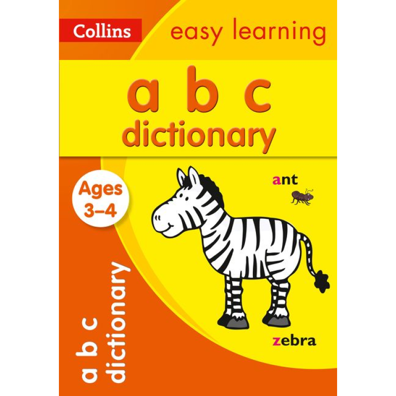 Collins Easy Learning Preschool: ABC Dictionary Ages 3-4 Collins Easy Learning Preschool: ABC Dictionary Ages 3-4