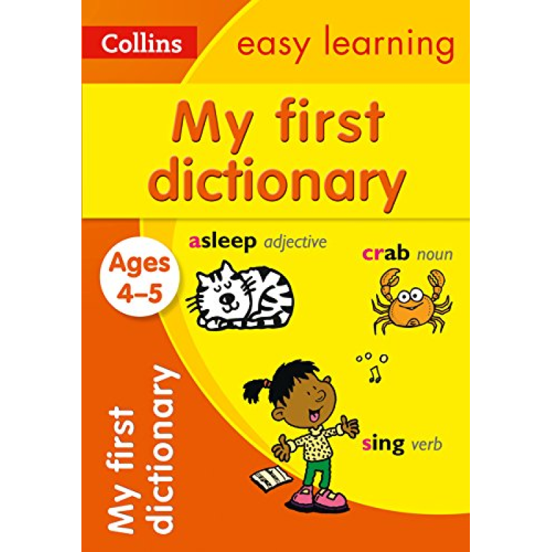 Collins Easy Learning Preschool: My First Dictionary Ages 4-5 Collins Easy Learning Preschool: My First Dictionary Ages 4-5