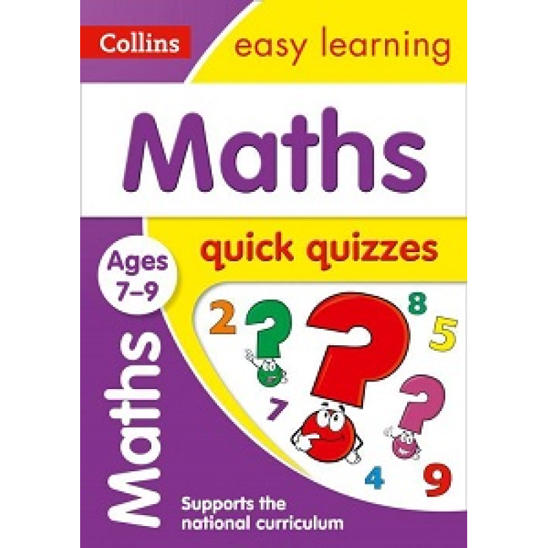 Maths Quick Quizzes Ages 7-9 Maths Quick Quizzes Ages 7-9