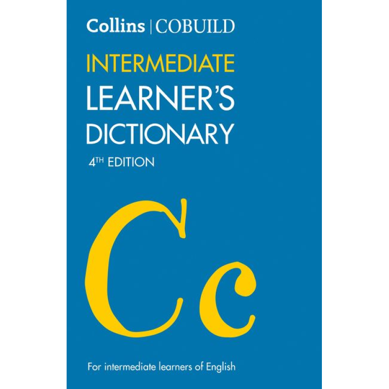 Collins COBUILD Intermediate Learner's Dictionary 4th Edition Collins COBUILD Intermediate Learner's Dictionary 4th Edition