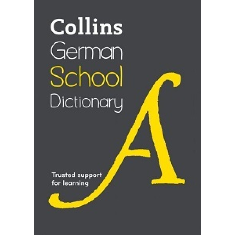Collins German School Dictionary Collins German School Dictionary