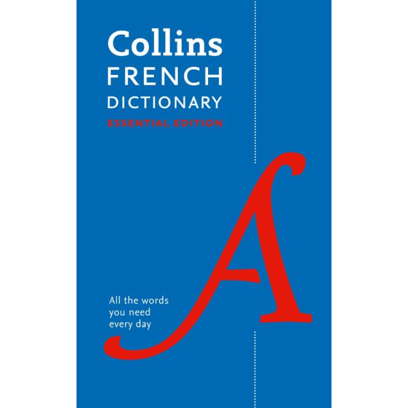 Collins French Dictionary Essential Edition Collins French Dictionary Essential Edition