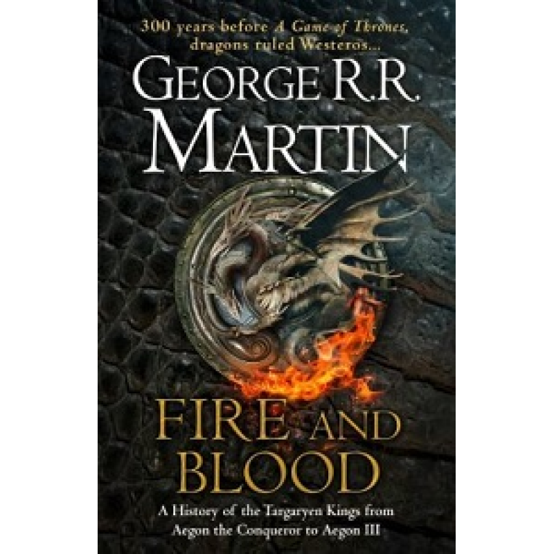 Fire and Blood (A Song of Ice and Fire) Fire and Blood (A Song of Ice and Fire)