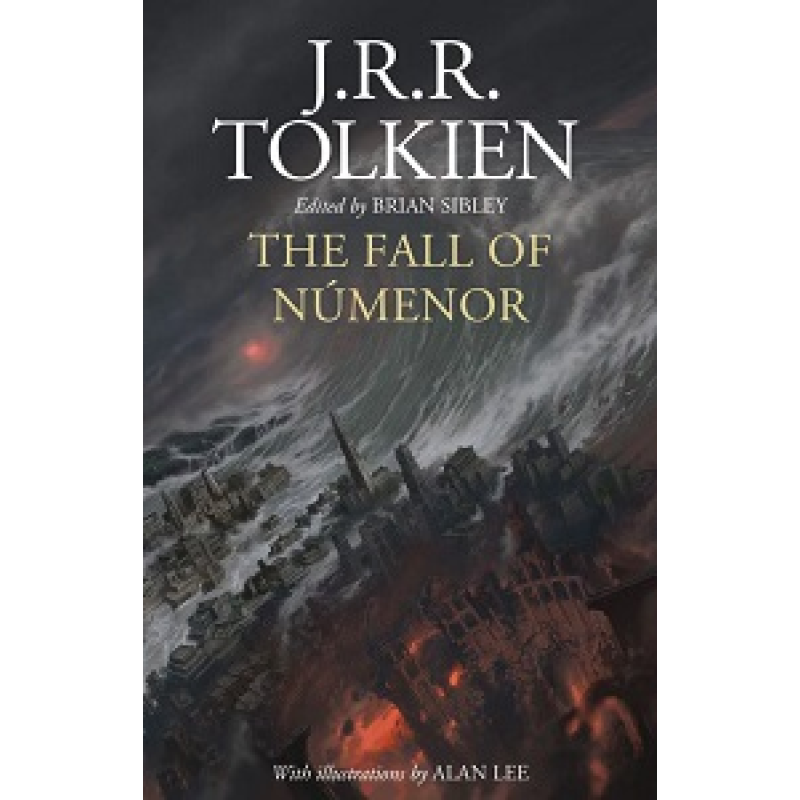 Tolkien The Fall of Numenor Tolkien The Fall of Numenor