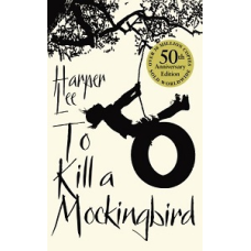 To Kill a Mockingbird. 50th Anniversary Edition