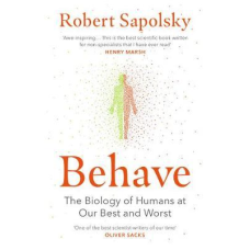 Behave: The Biology of Humans at Our Best and Worst