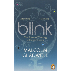 Blink: The Power of Thinking Without Thinking