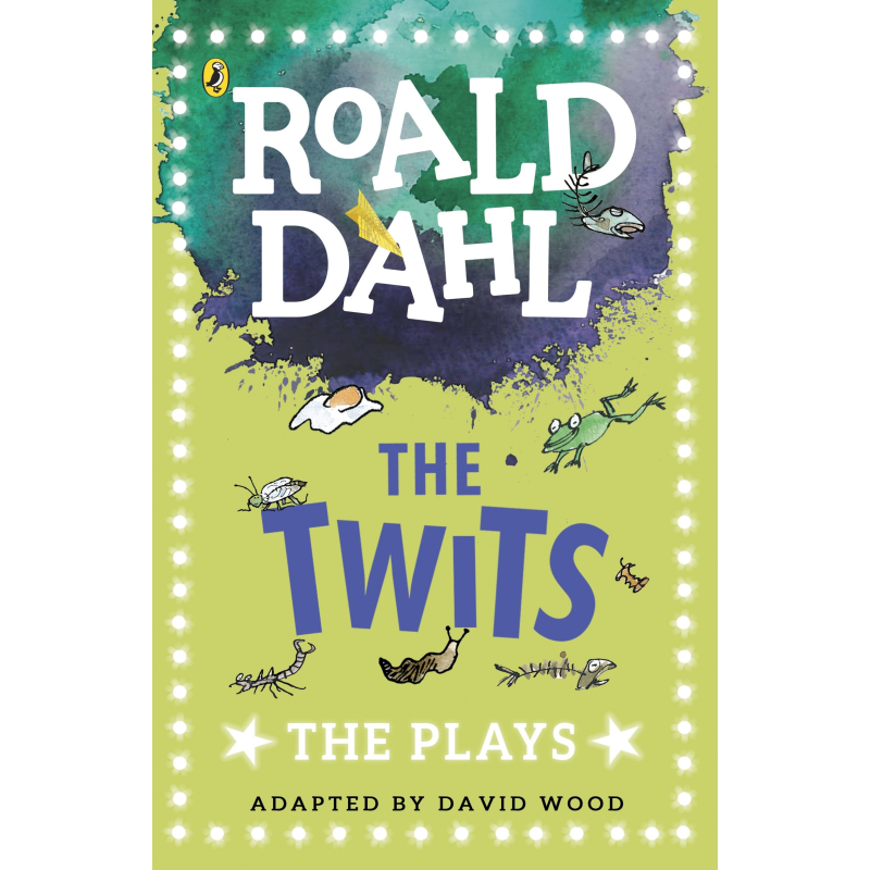 Dahl Plays for Children: The Twits Dahl Plays for Children: The Twits