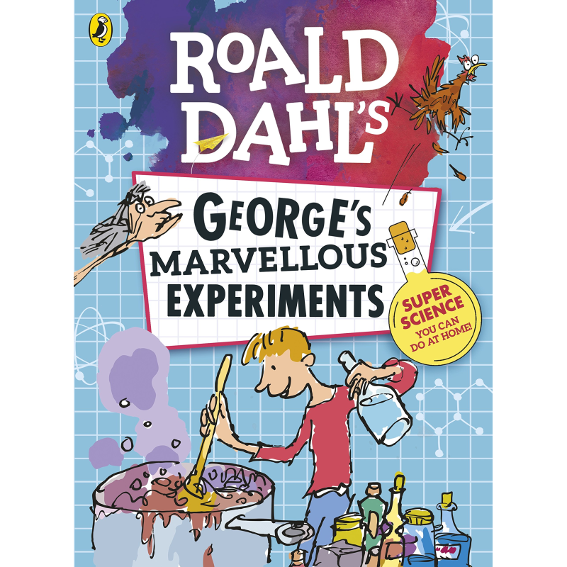 Roald Dahl: George's Marvellous Experiments Roald Dahl: George's Marvellous Experiments