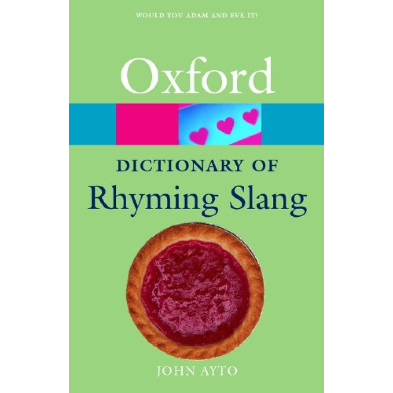 Oxford Dictionary of Rhyming Slang Oxford Dictionary of Rhyming Slang