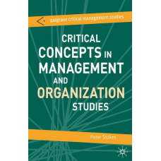 Critical Concepts in Management and Organization Studies