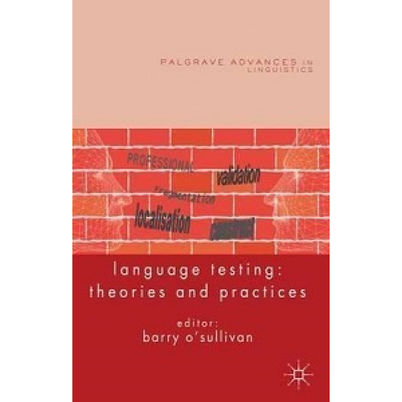 Language Testing: Theories and Practices Language Testing: Theories and Practices