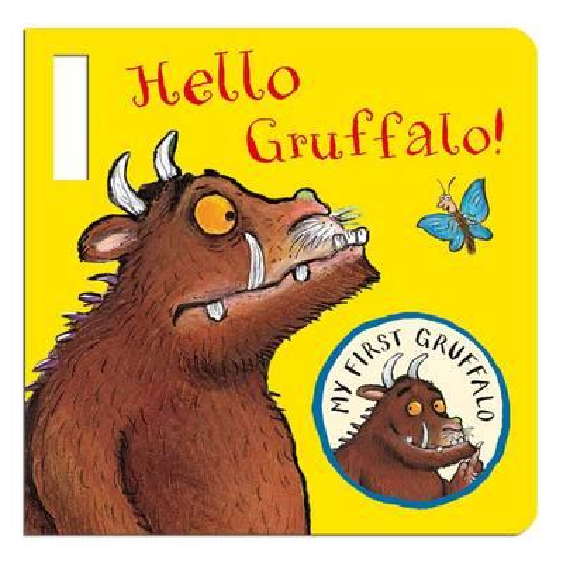 My First Gruffalo: Hello Gruffalo! My First Gruffalo: Hello Gruffalo!