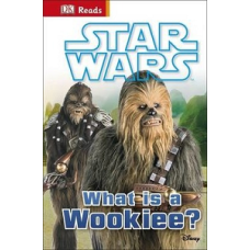 DK Reads: Star Wars What is a Wookiee?