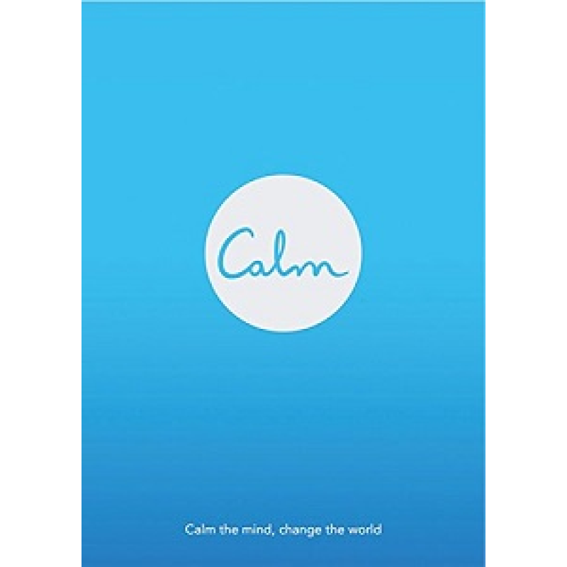 Calm. Calm the Mind. Change the World Calm. Calm the Mind. Change the World